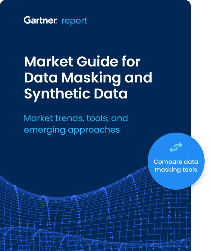 Gartner Market Guide for Data Masking and Synthetic Data