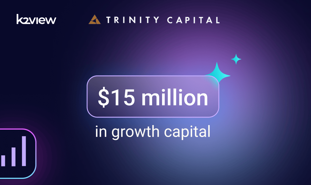 K2view funding of 15 million USD in growth capital