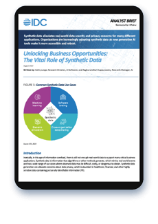 IDC® ANALYST REPORT ON SYNTHETIC DATA GENERATION IDC® ANALYST REPORT ON SYNTHETIC DATA GENERATION