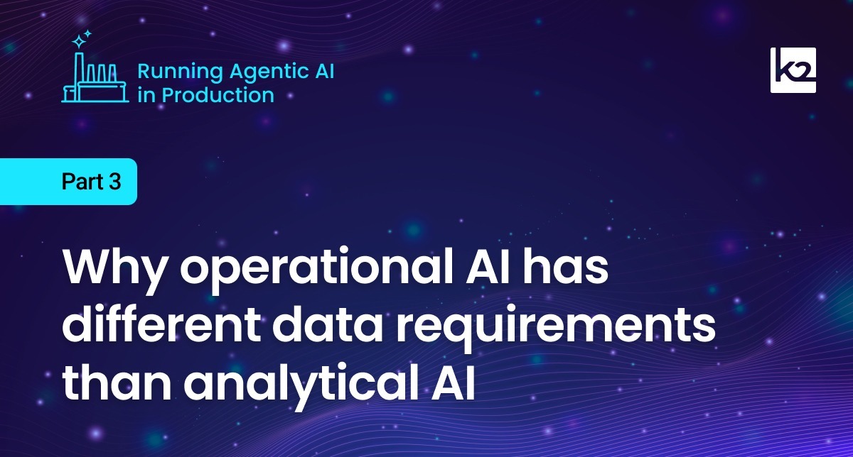 Why operational AI has different data requirements than analytical AI