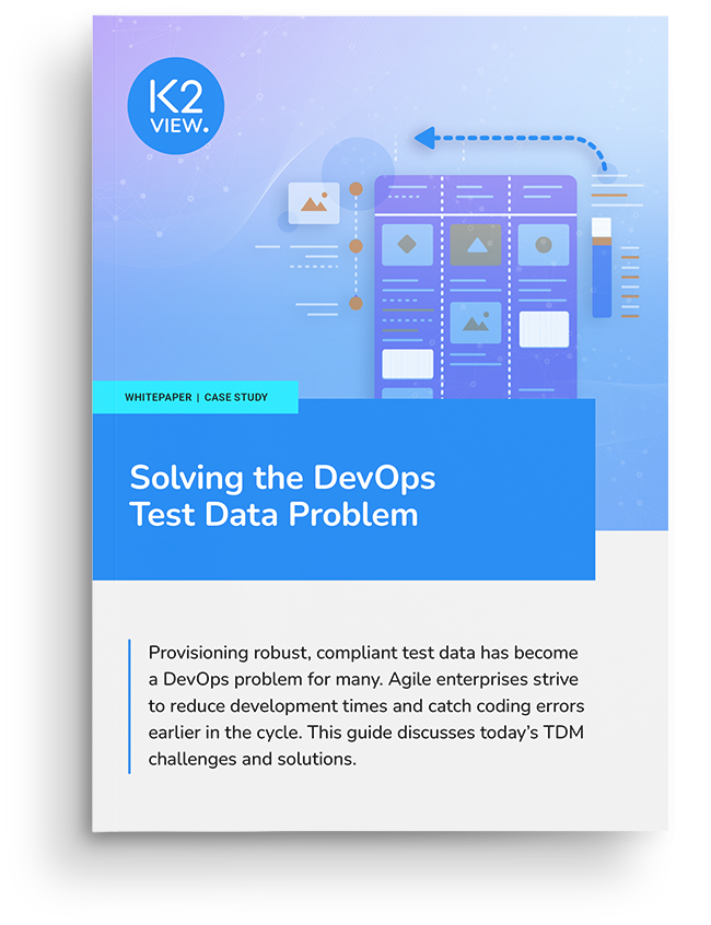 K2View Solving the DevOps Test Data Problem