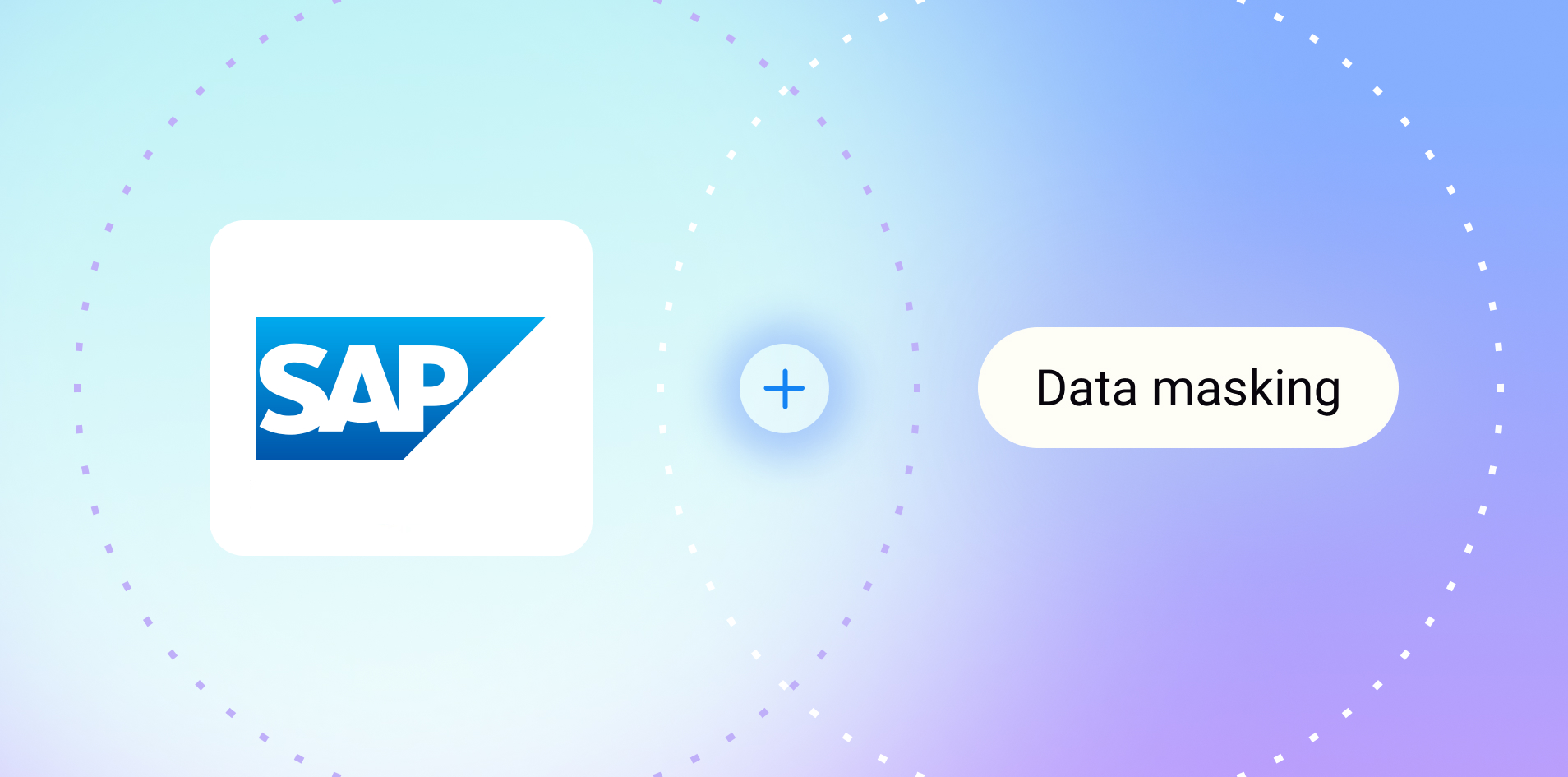 SAP data masking: Protecting sensitive data across environments